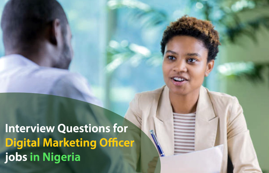 Interview Questions for Digital Marketing Office jobs in Nigeria